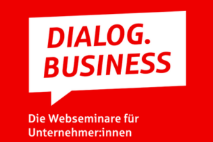 Dialog.Business – „Fördermöglichkeiten für nachhaltige Investitionsprojekte“